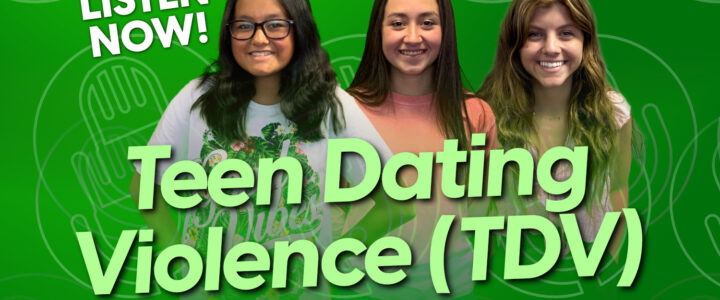 Teen Dating Violence (TDV): Avoid It, Recognize It, and Get Help!