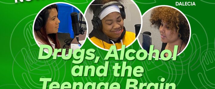 Drugs, Alcohol, and the Teenage Brain